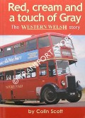 Red, cream and a touch of Gray - The Western Welsh Story by SCOTT, Colin